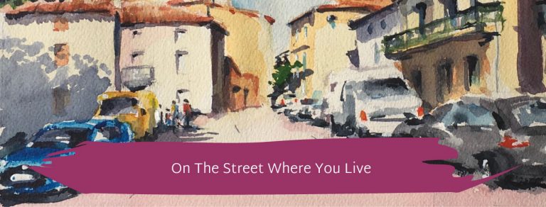 On the Street Where you Live